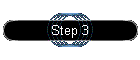 Step 3