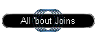 All 'bout Joins
